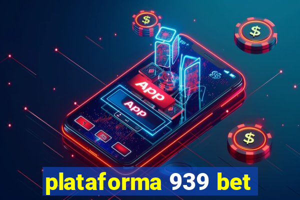 plataforma 939 bet